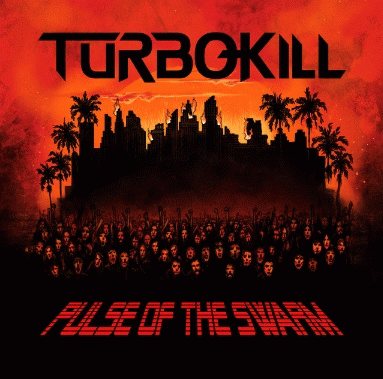 Turbokill : Pulse of the Swarm